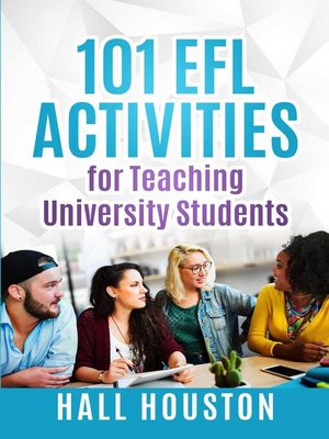 cover image of 101 EFL Activities for Teaching University Students